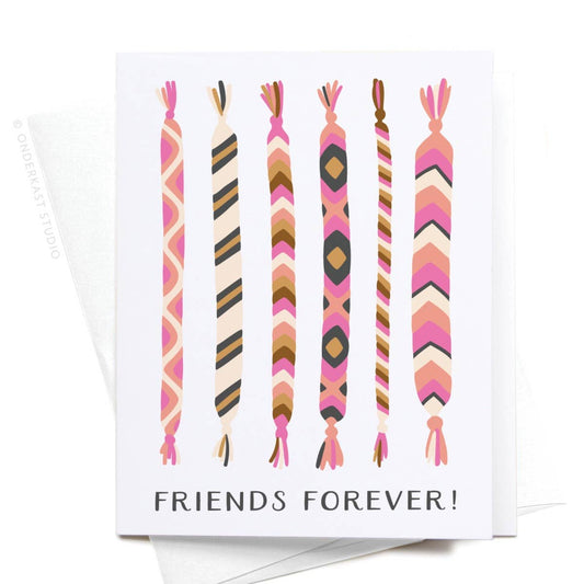 Friends Forever! Friendship Bracelets Greeting Card