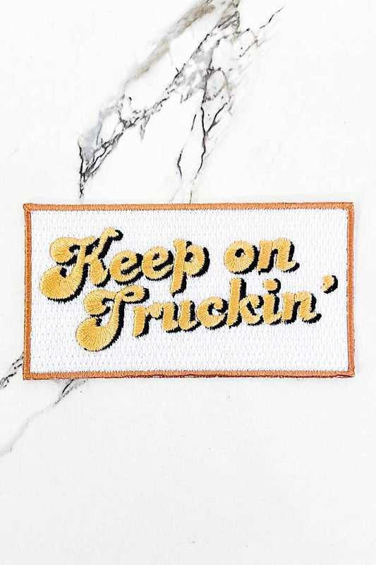 Keep On Truckin' Embroidered Patch